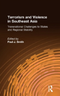 Terrorism And Violence In Southeast Asia - Preview
