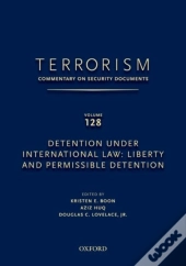 Terrorism: Commentary On Security Documents Volume 128