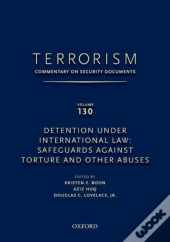 Terrorism: Commentary On Security Documents Volume 130