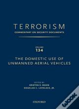 Terrorism: Commentary On Security Documents Volume 137