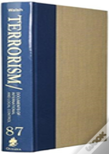 Terrorism: Documents Of International And Local Control: Volume 87
