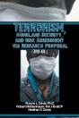 Terrorism, Homeland Security, And Risk Assessment Via Research Proposal (3rd Ed.) - Preview