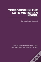 Terrorism In The Late Victorian Novel
