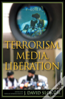 Terrorism, Media, Liberation