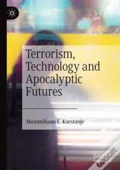 Capa do artigo Terrorism, Technology And Apocalyptic Futures