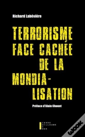 Terrorisme Face Cachée De La Mondialisation