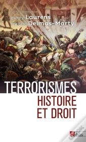 Terrorismes ; Histoire Et Droit