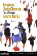 Terrorismo, Direitos Humanos e a Apologia do Governo Mundial