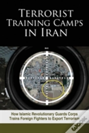 Capa do artigo Terrorist Training Camps In Iran