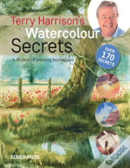 Terry Harrison'S Watercolour Secrets