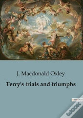 Terry S Trials And Triumphs