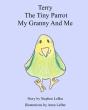 Terry The Tiny Parrot My Granny And Me - Preview