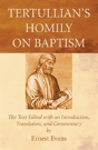 Tertullian'S Homily On Baptism - Preview
