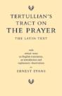 Tertullian'S Tract On The Prayer - Preview