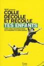 Tes Enfants ; Colle, Décolle & Recolle - Preview