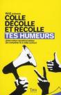 Tes Humeurs ; Colle, Décolle & Recolle - Preview