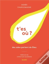T'Es Où ? Des Ados Parlent De Dieu