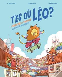 Capa do artigo T'Es Où Léo ? Cherche Et Trouve De Lyon À Lugdunum