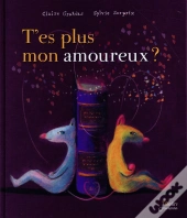 T'Es Plus Mon Amoureux ?