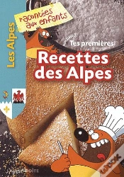 Capa do artigo Tes Premières Recettes Des Alpes