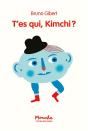 T'Es Qui, Kimchi ? - Preview
