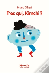 T'Es Qui, Kimchi ?
