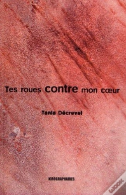 Capa do artigo Tes Roues Contre Mon Coeur