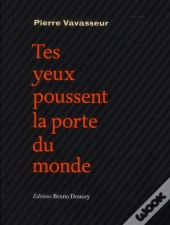 Tes Yeux Poussent La Porte Du Monde