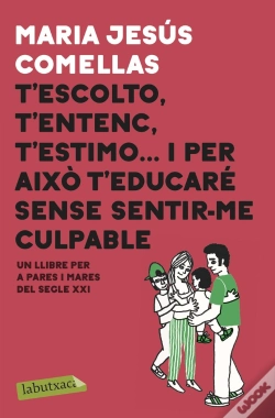 Capa do artigo T'Escolto, T'Entenc, T'Estimo... I Per Això T'Educaré Sense Sentir-Me Culpable