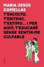 T'Escolto, T'Entenc, T'Estimo... I Per Això T'Educaré Sense Sentir-Me Culpable - Preview