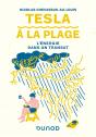 Tesla A La Plage - L'Energie Dans Un Transat - Preview