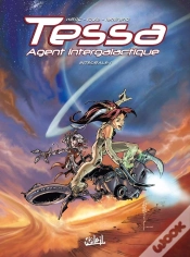 Capa do artigo Tessa, Agent Intergalactique : Intégrale Vol.1 : Tomes 1 À 3