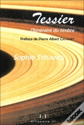 Tessier... L'Itinéraire Du Timbre