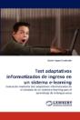 Test Adaptativos Informatizados De Ingreso En Un Sistema E-Learning - Preview