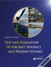 Test And Evaluation Of Aircraft Avionics And Weapon Systems