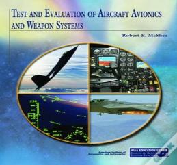 Test And Evaluation Of Aircraft Avionics And Weapon Systems