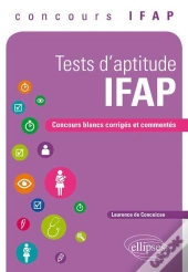 Test D'Aptitude D'Auxiliaire De Puériculture Concours Blancs Corrigés & Commentés Concours Ifap