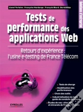 Test De Performance Des Applications Web : Retours D'Expérience : L'Usine E-Testing De France Télécom