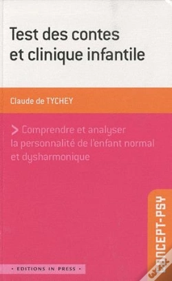 Capa do artigo Test Des Contes Et Clinique Infantile ; Comprendre Et Analyser La Personnalité De L'Enfant Normal Et Dysharmonique