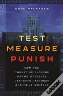 Test, Measure, Punish