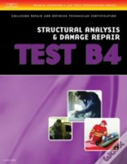 Test Preparation Collision Repair And Refinish-Test B4: Structural Analysis And Damage Repair