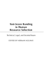 Test-Score Banding In Human Resource Selection - Preview