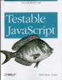 Testable Javascript - Preview