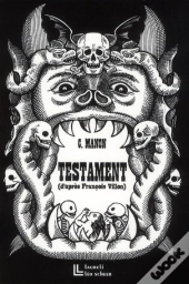 Testament (D'Apres Francois Villon)