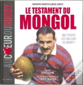 Testament Du Mongol ; Que Vivent Les Valeurs Du Rugby