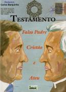 Testamento - Falso Padre, Cristão e Ateu