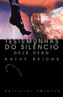 Testemunhas do Silêncio - Déjà Dead