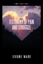 Testimony Of Pain And Struggle - Preview