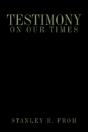 Testimony On Our Times - Preview