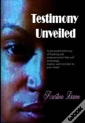 Testimony Unveiled